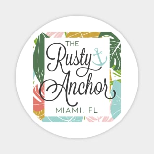 The Rusty Anchor - A 1980s Miami Staple! Magnet